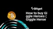How to buy Giggle Heroes